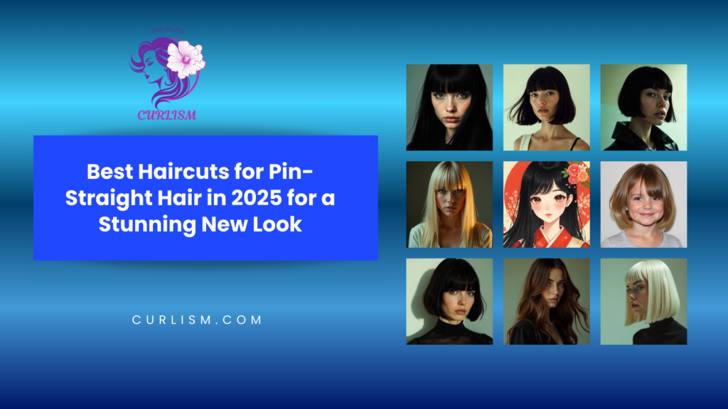 Best Haircuts for Pin-Straight Hair in 2025 for a Stunning New Look