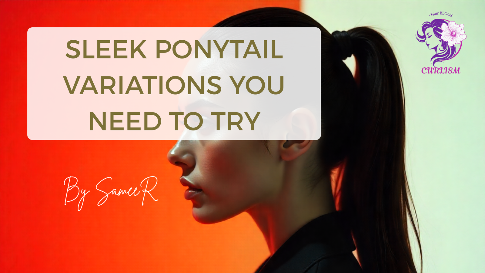 Sleek Ponytail Variations You Need to Try